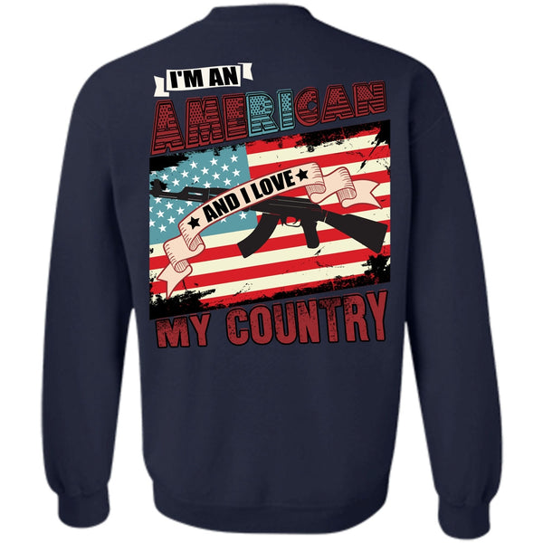 I Love My Country T Shirt, Being A Veteran Sweatshirt
