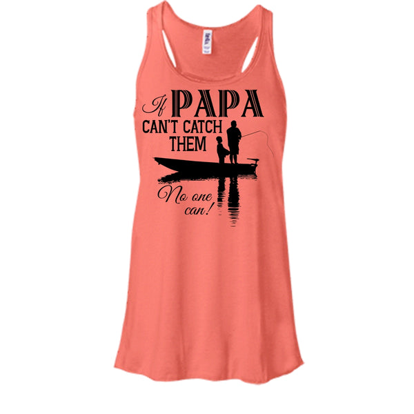 If Papa Can't Catch Them No One Can Shirt, Fishing Dad Shirt