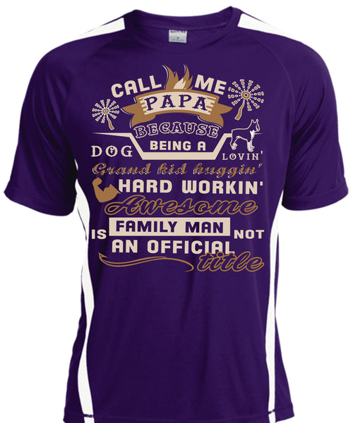 Call Me Papa Because Being A Dog Loving Grandkid T Shirt, Family Man Is Not An Official Title T Shirt, Cool Shirt