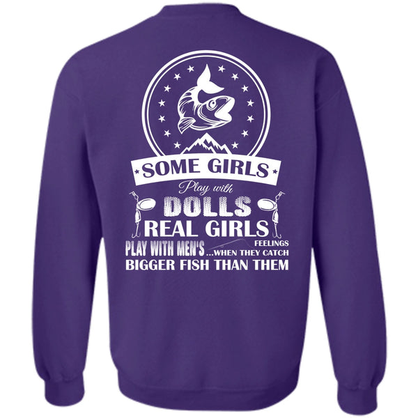 They Catch Bigger Fish Than Them T Shirt, Dolls Sweatshirt