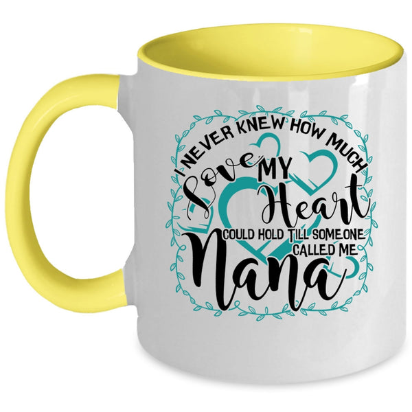 Someone Called Me Nana Coffee Mug, How Much Love My Heart Accent Mug