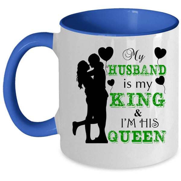 I'm His Queen Coffee Mug, My Husband Is My King Accent Mug