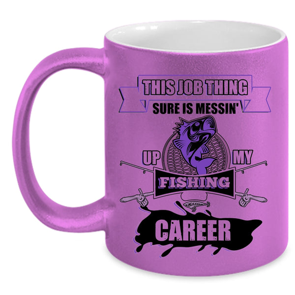 Awesome Fisher Coffee Mug, Messing Up My Fishing Career Accent Mug
