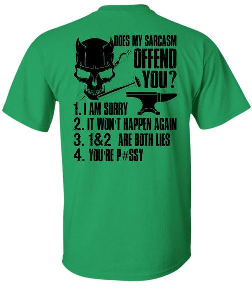 Does My Sarcasm Offend You T Shirt, I Love Ironworker T Shirt