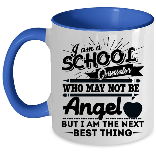 Cool School Counselor Coffee Mug, I Am A School Counselor Accent Mug