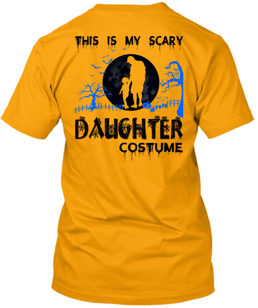 This Is My Scary Daughter Costume T Shirt, Wait For Halloween T Shirt