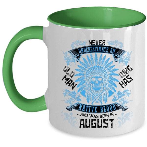 Born In August Coffee Mug, Old Man Has Native Blood Accent Mug