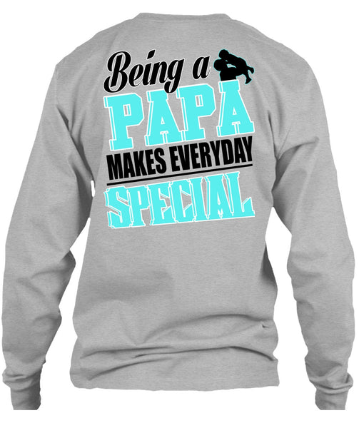 Being A Papa Makes Everyday Special T Shirt, I Love Dad T Shirt