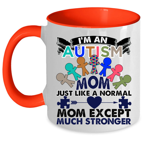 Cool Gift For Mom Coffee Mug, I'm An Autism Mom Accent Mug