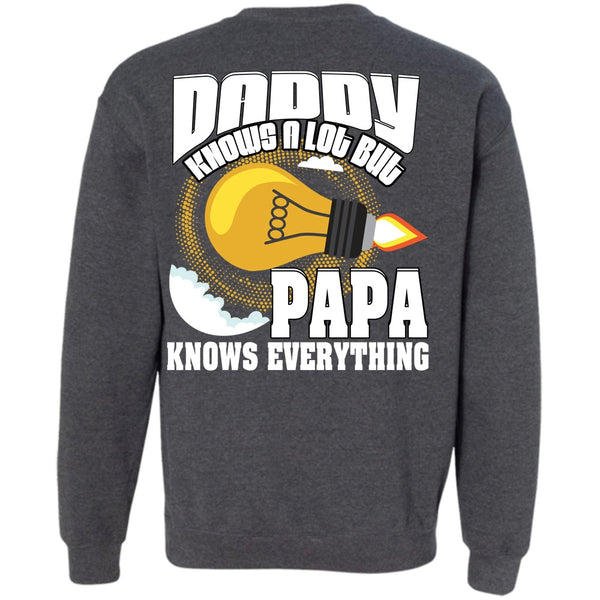 Papa Knows Everything T Shirt, I Love Papa Sweatshirt