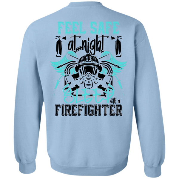 I Love Firefighter T Shirt, Sleep With A Firefighter Sweatshirt