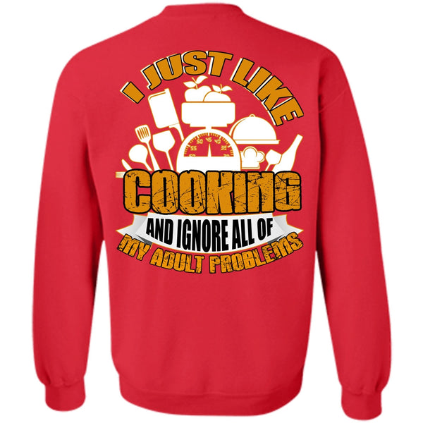 Adult Problems T Shirt, I Love Cooking Sweatshirt