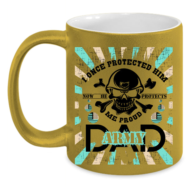 He Protects Me Coffee Mug, Proud Army Dad Accent Mug