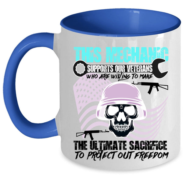 Cool Veteran Coffee Mug, This Mechanic Supports Our Veterans Accent Mug