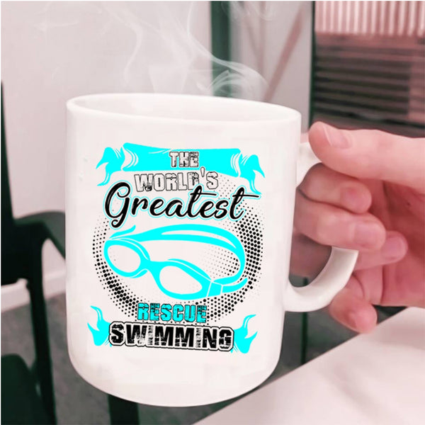 Funny Swimming Coffee Mug, The World's Greatest Rescue Swimming Cup