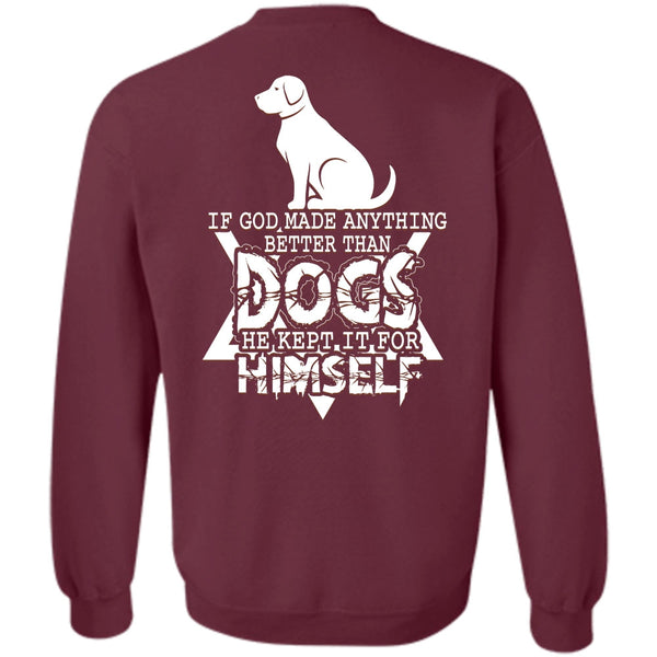 He Kept It For Himself T Shirt, I Love Dog Sweatshirt