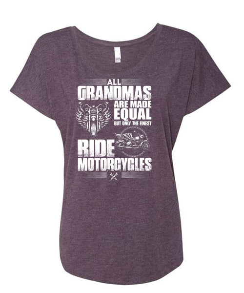 All Grandmas Are Made Equal T Shirt, Ride Motorcycles T Shirt, Cool Shirt (Ladies' Triblend Dolman Sleeve)