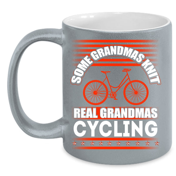 Some Grandmas Knit Coffee Mug, Real Grandmas Cycling Coffee Cup