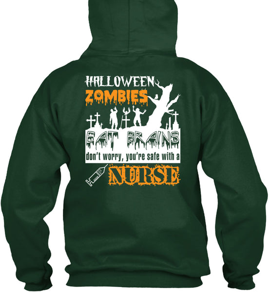 Halloween Zombies Eat Brains T Shirt, You're Safe With A Nurse T Shirt