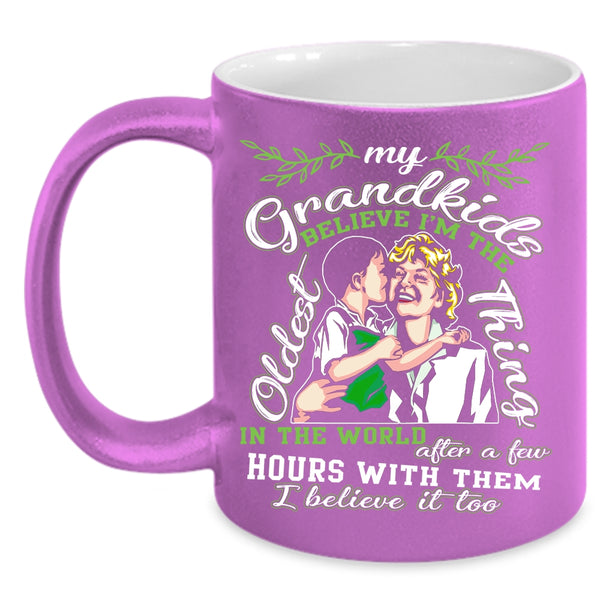 My Grandkids Believe I'm The Oldest Thing Coffee Mug, Funny Grandmas Coffee Cup