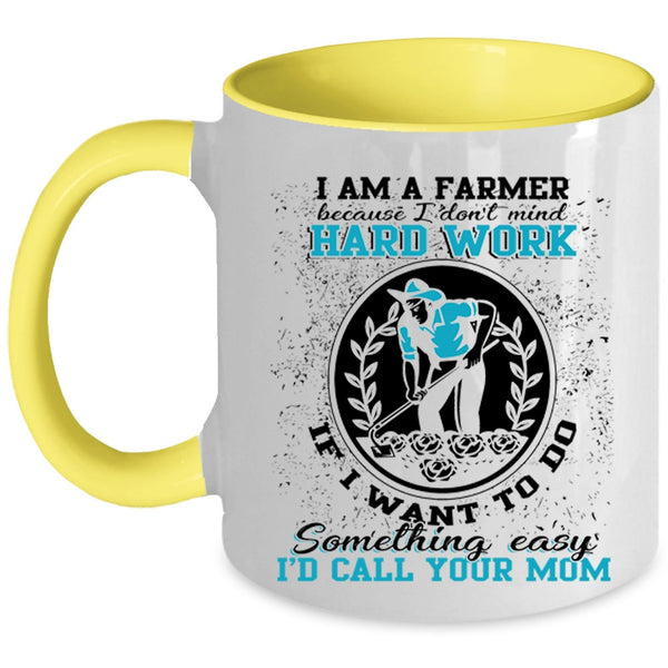 Best Gift For Farmers Coffee Mug, I Am A Farmer Accent Mug