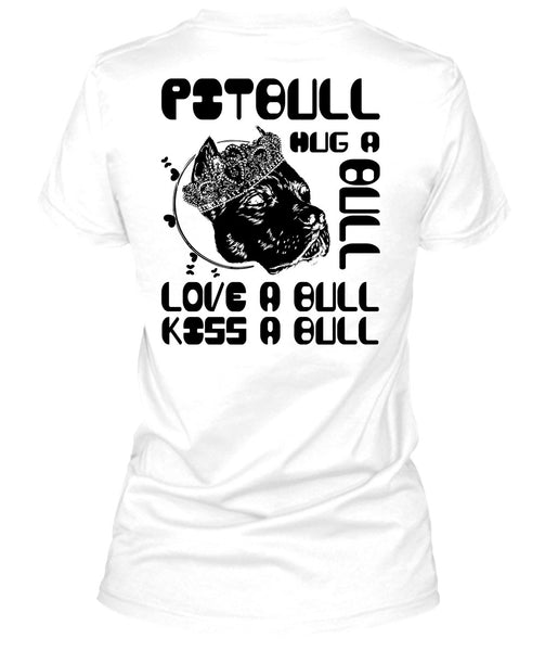 Pit Bull Hug A Bull T Shirt, I Love Pit Bull T Shirt