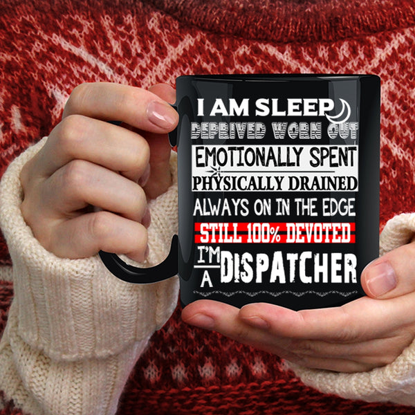 I'm A Dispatcher Coffee Mug, Funny Gift For Dispatcher Coffee Cup