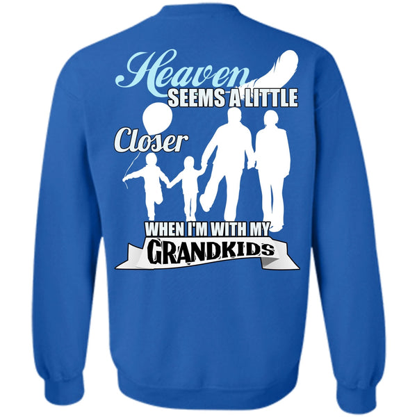 Heaven Seems A Little Closer T Shirt, I Love Grandkids Sweatshirt