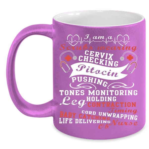 I Am A Scrubs Wearing Coffee Mug, I Am A Nurse Coffee Cup