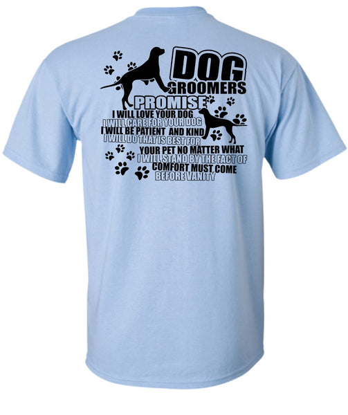 Dog Groomers Promise T Shirt, I Love Groomer T Shirt
