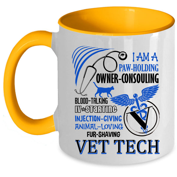 Cute Gift For Vet Tech Coffee Mug, I Am A Vet Tech Accent Mug