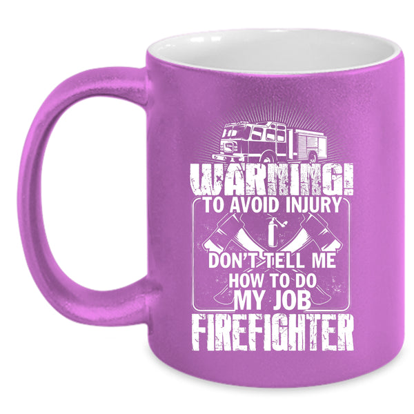 Firefighter Coffee Mug, Funny Gift For Fireman Coffee Cup