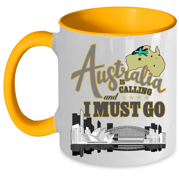 Funny Traveling Coffee Mug, Australia Is Calling And I Must Go Accent Mug
