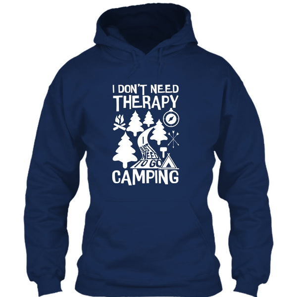 I Don't Need Therapy T Shirt, I Just Need To Go Camping T Shirt