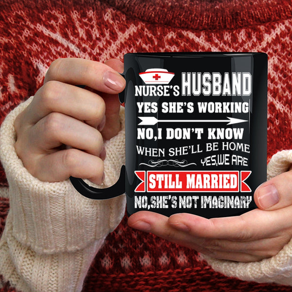 Nurse's Husband Coffee Mug, Cute Gift For Nurse's Husband Coffee Cup