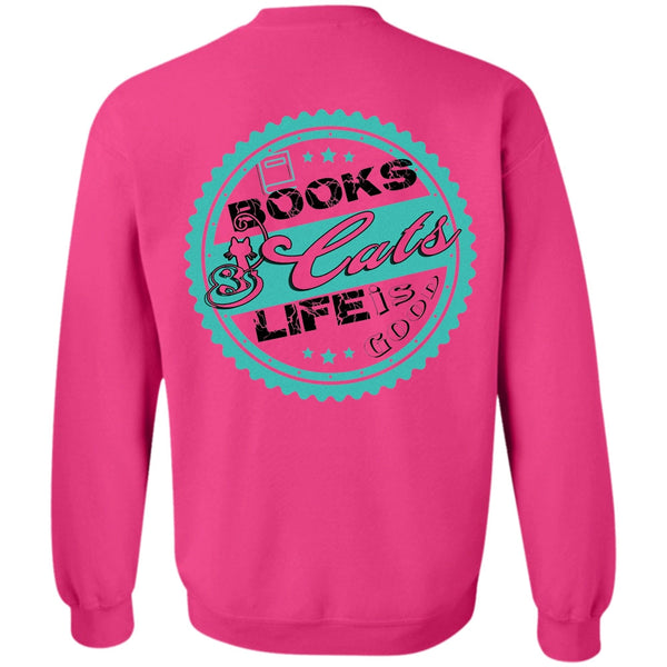 Favorite T Shirt, Books Cats Life Is Good Sweatshirt