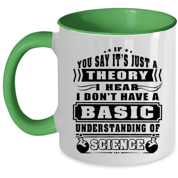 Funny Coffee Mug, I Don't Have A Basic Understanding Of Science Accent Mug