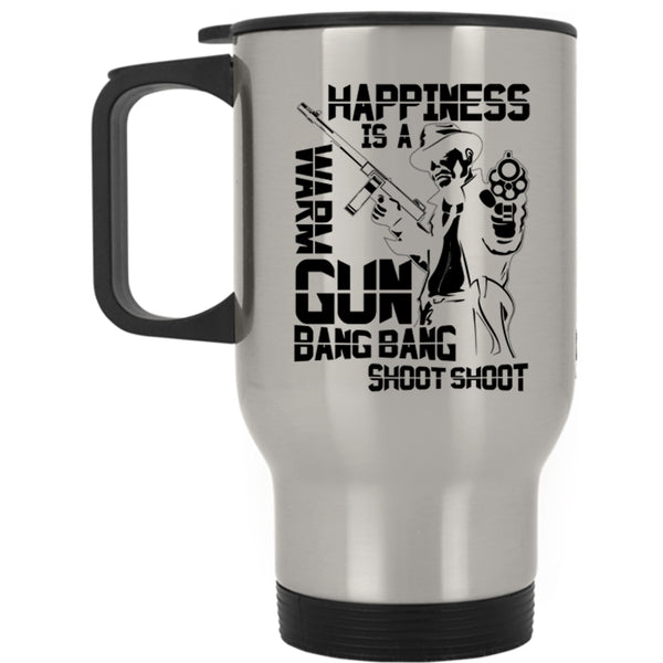 Funny Gift For Hunter Travel Mug, Happiness Is A Warm Gun Mug