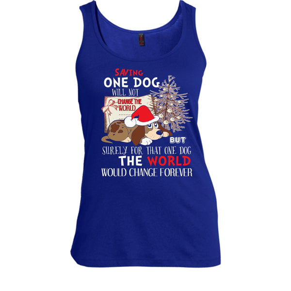 Saving One Dog Will Not Change The world T Shirt, Coolest Dog T Shirt, Cool T Shirt