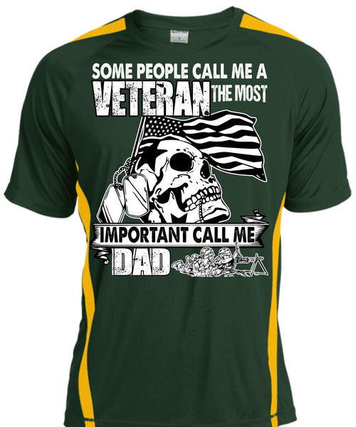 The Most Important Call Me Dad T Shirt, Some People Call Me A Veteran T Shirt, Cool Shirt