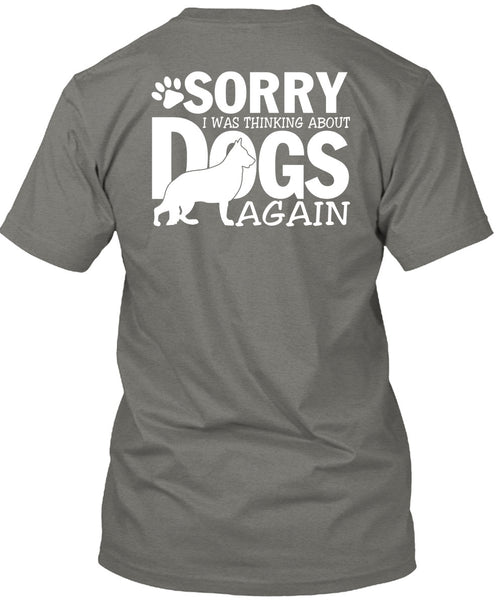 I Was Thinking About Dogs Again T Shirt, My Favorite T Shirt