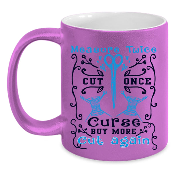 Buy More Cut Again Coffee Mug, Measure Twice Cut Once Accent Mug