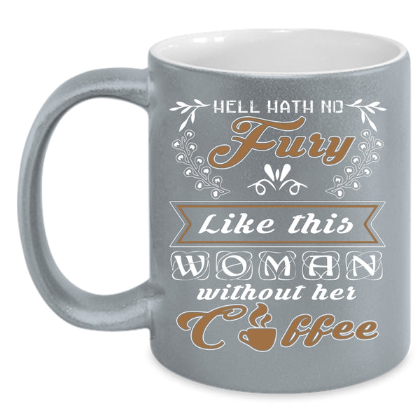 Like This Woman Without Her Coffee Coffee Mug, Cool Lady Coffee Cup