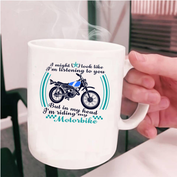Cool Motorbike Coffee Mug, In My Head I'm Riding My Motorbike Cup