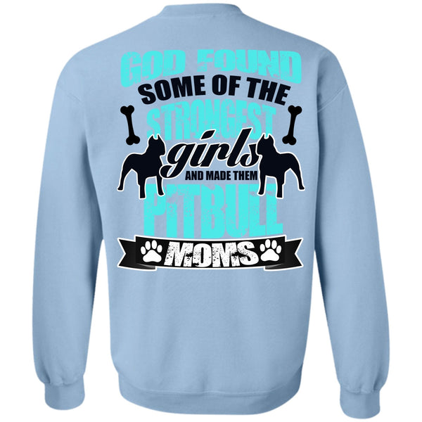 I Love Pit Bull T Shirt, The Strongest Girls Sweatshirt