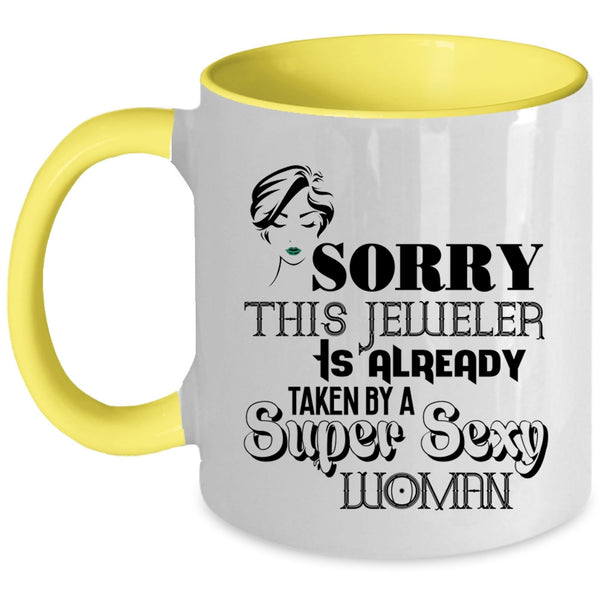 Jeweler's Wife Coffee Mug, This Jeweler Is Already Taken By A Woman Accent Mug