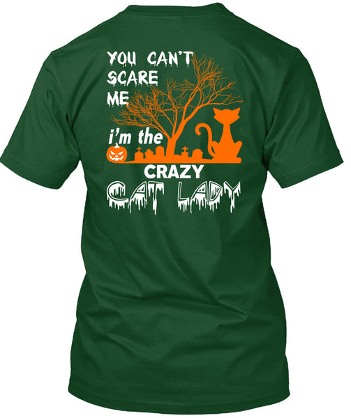 You Can't Scare Me T Shirt, I'm The Crazy Cat Lady T Shirt
