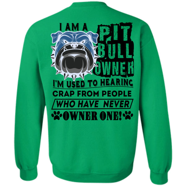 I Love Dogs T Shirt, I Am A Pit Bull Owner Sweatshirt