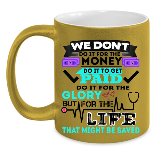 Funny Saying Coffee Mug, We Don't Do It For The Money Accent Mug