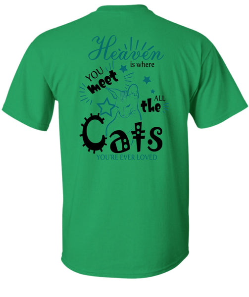 Heaven Is Where You Meet All The Cats T Shirt, I Love My Cat T Shirt
